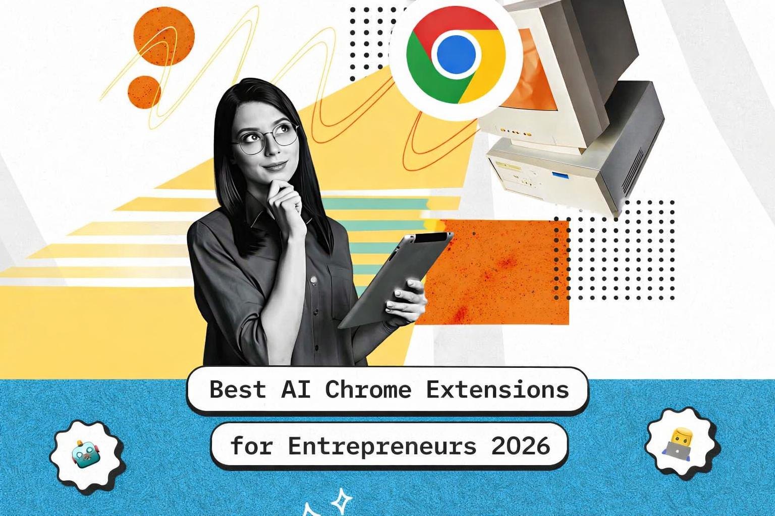 Best AI Chrome Extensions for Entrepreneurs 2026